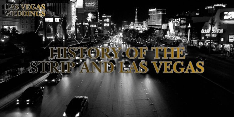 History of the Strip and Las Vegas