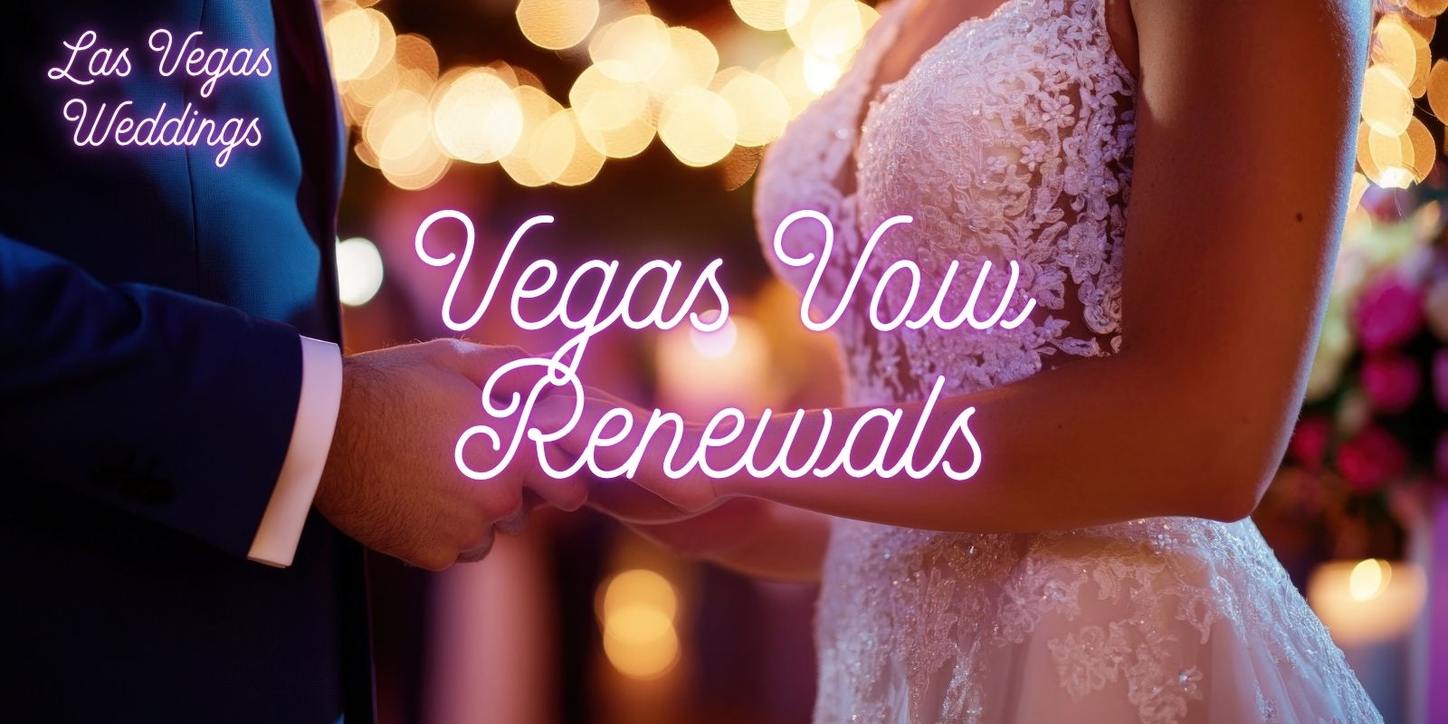 Vegas Vow Renewals